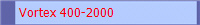Vortex 400-2000