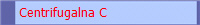 Centrifugalna C