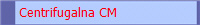 Centrifugalna CM